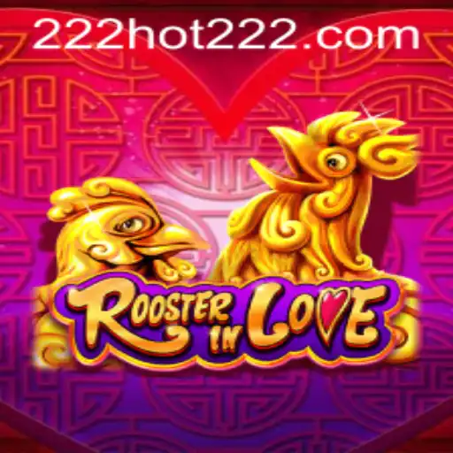 Discover the Exciting World of RoosterInLove and the Thrilling '222hot' Keyword Feature