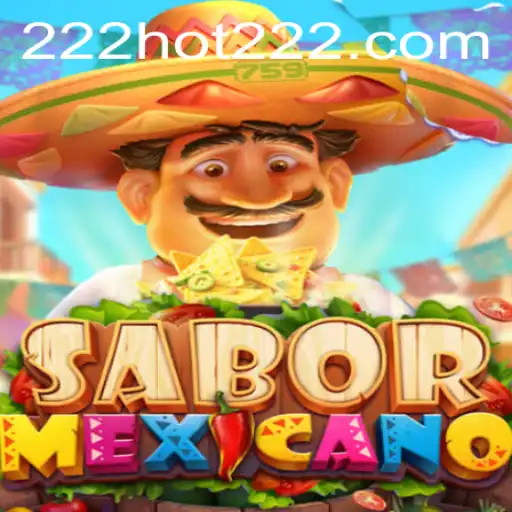 Exploring the Vibrant Adventure of SaborMexicano in the World of 222hot
